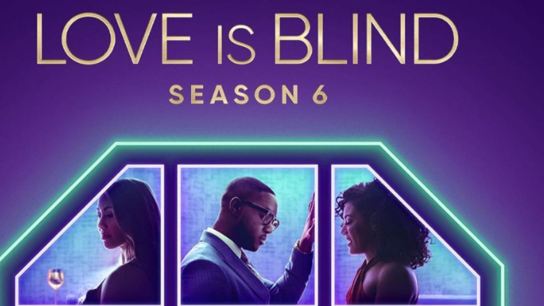 Love is Blind Saison 6 Date de Sortie : quand sort la télé-réalité de Netflix ?