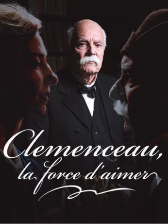 Clemenceau, la force d'aimer